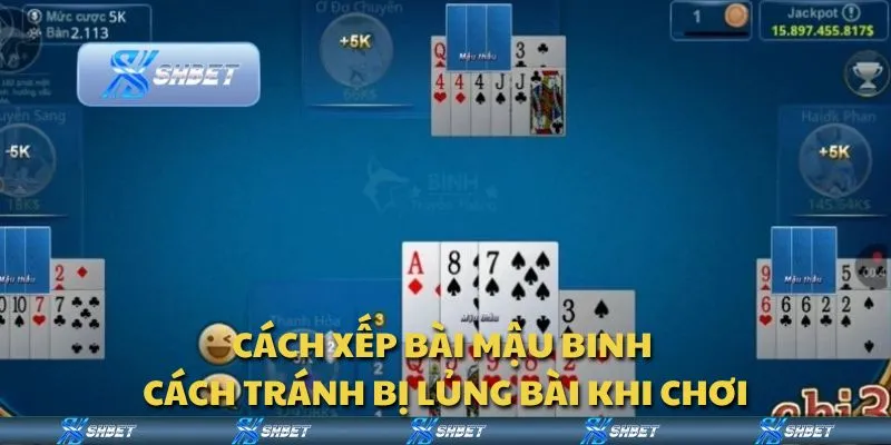 Cách xếp bài Mậu Binh - Cách tránh bị lủng bài khi chơi